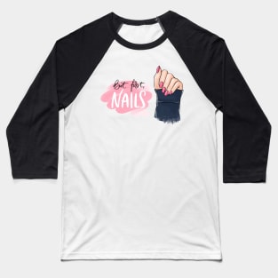 but first nails girly Baseball T-Shirt